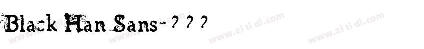 Black Han Sans字体转换